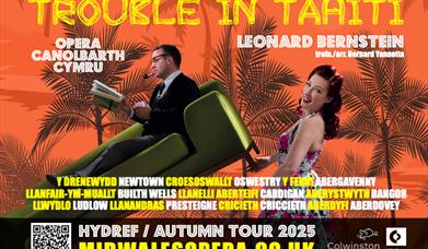 Poster for Mid Wales Opera's 2025 Autumn Tour of Trouble in Tahiti by Leonard Bernstein. The background features a bright orange tropical design with