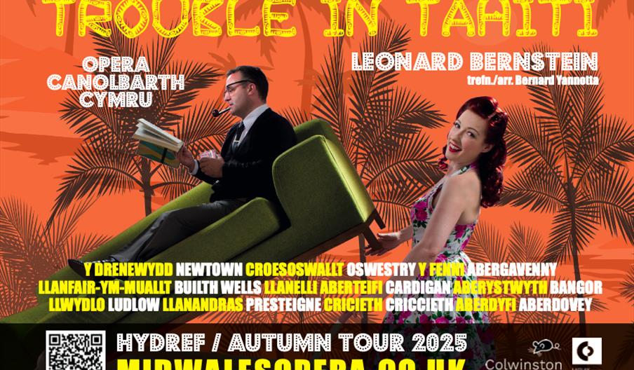 Poster for Mid Wales Opera's 2025 Autumn Tour of Trouble in Tahiti by Leonard Bernstein. The background features a bright orange tropical design with